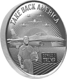 トランプ 1 オンス .999 シルバー ラウンド コイン TAKE BACK AMERICA JET