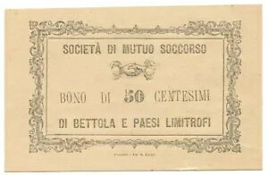 50 CENTESIMI NON EMESSO FIDUCIARIO SOCIET? MUTUO SOCCORSO BETTOLA 15/03/1871 SUP