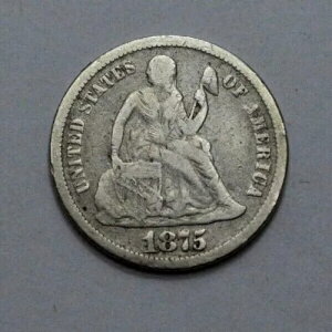 ���A �x�^�[�f�C�g 1875 SEATED LIBERTY DIME �V���o�[ �R�C�� 10c�A�x�^�[�f�C�g