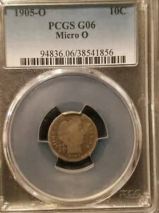 1905 "マイクロ O" バーバー ダイム * PCGS G06 * 希少品種