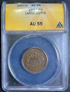 ANACS AU58 1864 2Zgs[X 2c EVERYMAN Estate Fresh Certified Type Coin A6