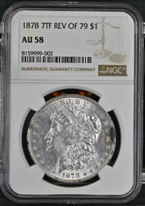 1878 7TF Rev Of 79 ���[�K�� �V���o�[ �_���[ $1 NGC AU 58 8159999-002