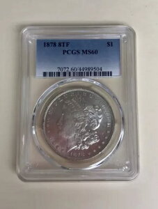 1878 8TF PCGS MS60 $1 ���[�K�� �V���o�[ �_���[ 8 �e�[���t�F�U�[