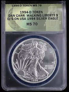 1994 D Token Dan Carr Walking LIberty $ O/S on USA Silver Eagle ANACS MS70