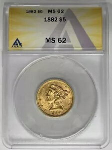 1882N $5 oeBwbh n[tC[O  ANACS MS 62