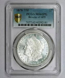 1878 7TF rev 79' PCGS MS62PL �v���[�t ���C�N - ���̃R�C���Ƃ��Ă͔��ɔh��Ń��A�ȃO���[�h