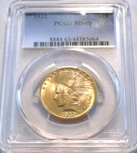 1932 $10 PCGS MS 63 �S�[���h �C���f�B�A�� �C�[�O�� �x�^�[ �`���C�X ������ 10 �h�� �R�C��