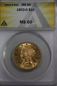 1903-O 10.00 ANACS MS 60 10 h oeB S[h s[XAC[O