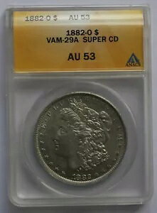 1882O ANACS AU53 VAM 29A Dbld DateAClshd Obv G & First tAClshd Rev M X[p[ CD