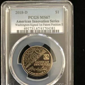 2018-D American Innovation Washington-Signed 1st Patent Position B PCGS MS67