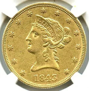 1843年 $10ゴールドイーグル、NGC AU-55、とても魅力的で素敵で派手な金貨です!