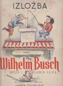 クロアチア、第二次世界大戦。ヴィルヘルム・ブッシュ万博ポスター 1942年、段ボール紙、寸法 24x33 cm #
