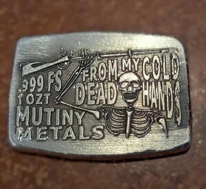 1オンス .999 純銀 ハンドメイド、私の冷たく死んだ手から、Mutiny Metals