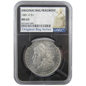 1881 O モルガン・ダラー MS 63 NGC シルバー オリジナルバッグフラグメント SKU:I18159