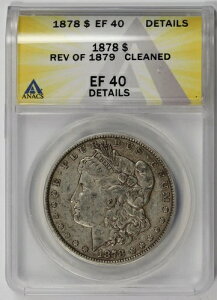 1879�N�����K���E�_���[��1�h��XF EF 40�̏ڍ�ANACS Rev 79��1878 Rev