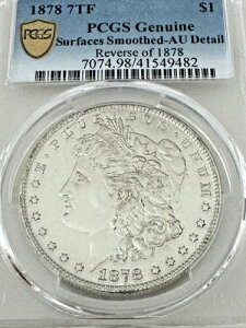 1878�N 7TF �����K���E�_���[ REV 1879 PCGS �\�ʕ����� AU �ڍ�