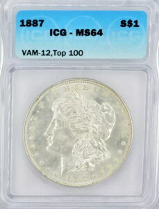 1887 NK - ICG MS64 - VAM-12 AQ[^[AC gbv 100 oGeB!!