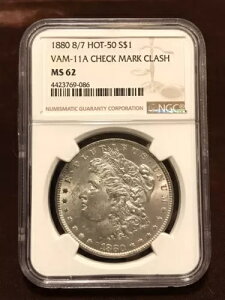 1880�N 8/7 $1 NGC�O���[�h MS 62 (Hot 50 VAM-11A) �`�F�b�N�}�[�N�N���b�V�� �����K���_���[