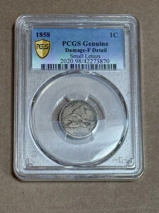 1858�N PCGS �����S�[���h�V�[���h �_���[�W-F �f�B�e�[�� �X���[�����^�[ 1C