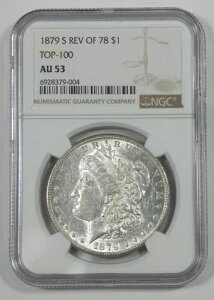 1879-S 78 �����K����݂̗��� NGC AU 53 TOP-100 �F��