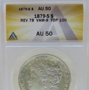 1879-S �����K����� ANACS AU 50 Rev of 78 VAM-9 Doubled 9 Top 100 F#4856
