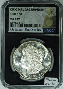 1881-S モルガン・ダラー NGC MS-65+; オリジナルバッグの破片; 派手な白