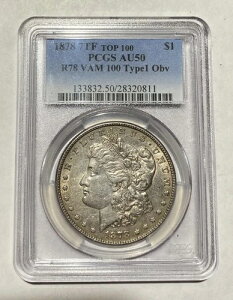 1878 7TF �����K�� �V���o�[ �_���[ PCGS AU 50 TOP 100 R78 VAM 100 �^�C�v 1 OBV�AEXTREML