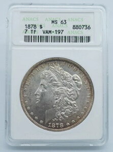 1878-P 7F Vam-197 KVo[ $1 ANACS MS 63 ÂΌz_[ - C1280 - .17