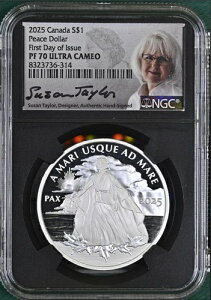 :2025 S$1 PAX PEACE DOLLAR CANADA NGC PF70UC FDOI SUSAN TAILOR LABEL �� R3