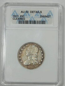 ANACS 本物 1831年 キャップドバストクォーター AU詳細 シルバー 25セント ~ 第1世代ホルダー