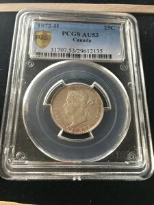 1872H PCGS �O���[�h�J�i�_�A25�Z���g�A**AU-53**�iSm 2 �z���_�[�ɋL�ڂȂ��j