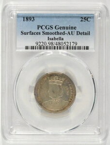 1893N CUx NH[^[ 25Zg PCGS AU ڍ \ʕ 48052179