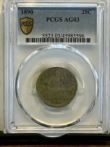1890�N ���Ȏ��R�̏��_�� �N�H�[�^�[ PCGS AG 03 ���[�{�[���o�^ �S�[���h�V�[���h