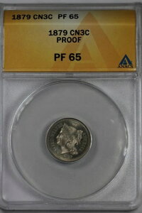 1879�N .03 ANACS PR65 �v���[�t 3�Z���g�j�b�P���A���o�e�B 3�Z���g�s�[�X