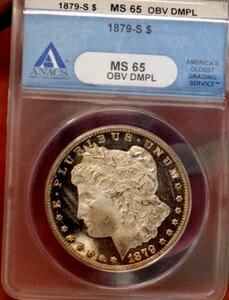 ���[�K�� �V���o�[�h�� 1879 S ANACS MS 65 DMPL OBV �I�[���h�u���[�z���_�[ �����X�^�[�J���I