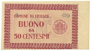 50 CENTESIMI CON BORDO DI FOGLIO (DESTRO) BUONO COMUNE DI TRIESTE 1945 SUP+