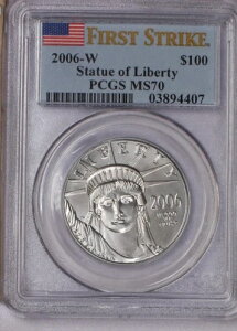 2006-W �v���`�i�C�[�O�� 1�I���X 100�h�� ���R�̏��_�� �t�@�[�X�g�X�g���C�N PCGS MS70