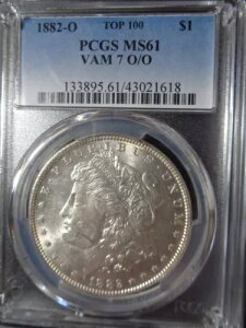 1882-O �����K����݁ATOP 100 PCGS MS61 VAM 7 O/O�A���Ɋ󏭁ANFC�ی�
