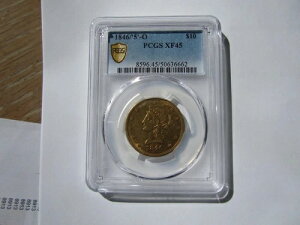 1846年/'5'-O 10ドル金貨 リバティ PCGS XF45 (非常に良好な状態)