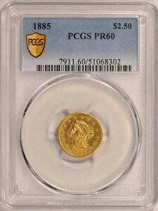 1885�N�v���[�t 2.50�h�� ���o�e�B�S�[���h �N�H�[�^�[�C�[�O���R�C�� PCGS PR60 1933�N�ȑO����