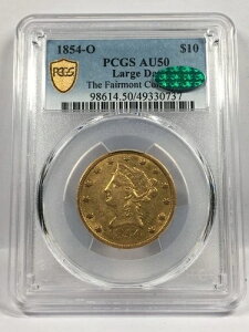 1854-O [WfCg $10 oeBS[hC[O tFAgRNV PCGS AU50 CAC 7XXFD