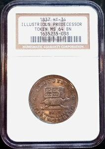 :1837 HT-33 ILLUSTRIOUS PREDECESSOR NEAR GEM NGC MS64BN HARD TIME TOKEN ���A R6