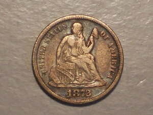 1872年 S シーテッド リバティ ダイム (VF、希少、魅力的)