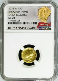 2016 W 10C 24Kゴールドマーキュリーダイム NGC SP 70 初登場100周年記念