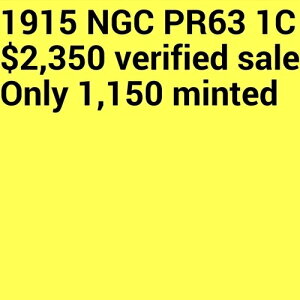 1915 NGC PR63 $2,356-APR! 1,150s }bgv[t 1Zg  KEY DATE J[Zg