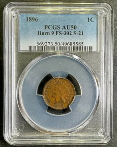 PCGS AU50 1896 �C���f�B�A���w�b�h �Z���g ���Ɋ� �z�[�� 9 �t���C���O 9 FS-302 S-21 �X�m�[ 21 S1