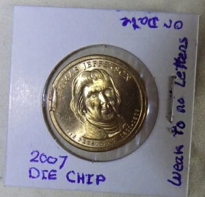 エラー 2007年 トーマス・ジェファーソン大統領ドル硬貨 造幣局エラーおよびダイチップ