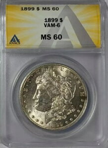 1899 P K ANACS MS-60 VAM 6 I[vN[Yh 9