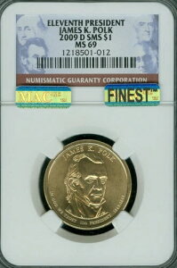 2009 D JAMES K POLK h NGC MS69 SMS MAC FINEST REGISTRY MAC SPOTLESSB