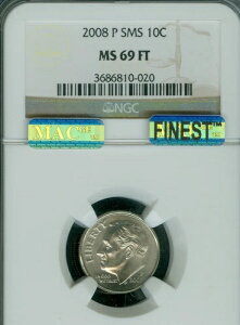 2008 P ���[�Y�x���g �_�C�� NGC MS69 FT SMS MAC �ō����O���[�h �� MAC �X�|�b�g���X�B